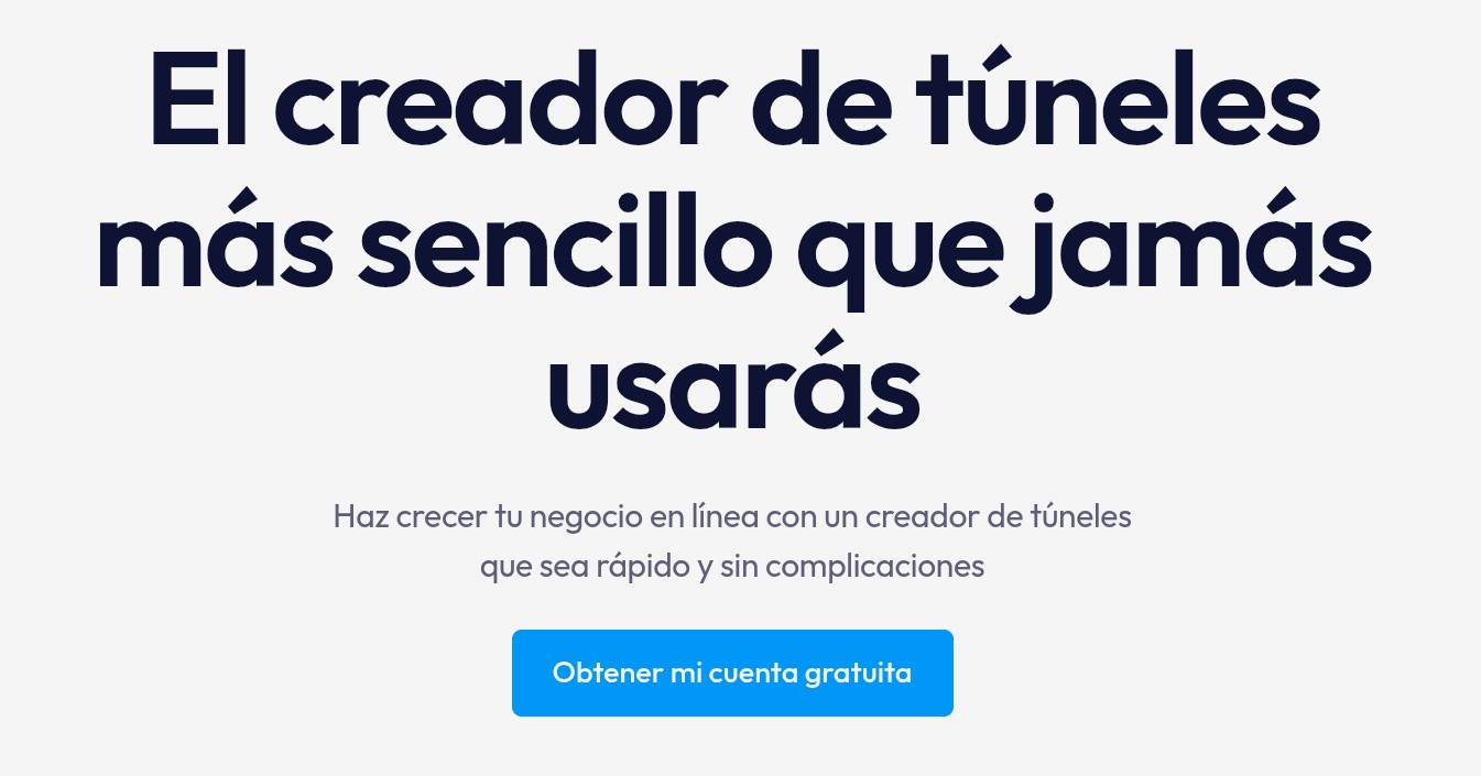 El creador de túneles más sencillo que jamás usarás
Haz crecer tu negocio en línea con un creador de túneles que sea rápido y sin complicacionesObtener mi cuenta gratuita