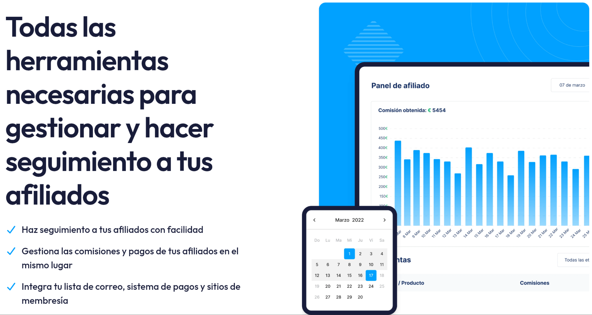 Todas las herramientas necesarias crear un embudo de ventas en Systeme.io, para gestionar y hacer seguimiento a tus afiliadosHaz seguimiento a tus afiliados con facilidadGestiona las comisiones y pagos de tus afiliados en el mismo lugarIntegra tu lista de correo, sistema de pagos y sitios de membresía